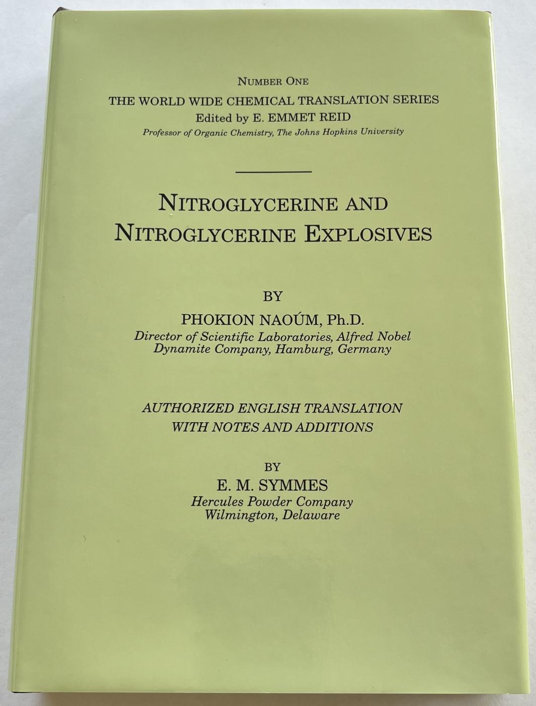 Nitroglycerine and Nitroglycerine Explosives by Phokion Naoum Ph.D, HARD COVER