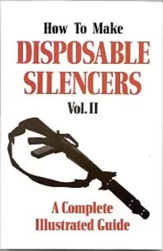 How to Make Disposable Silencers Vol. II