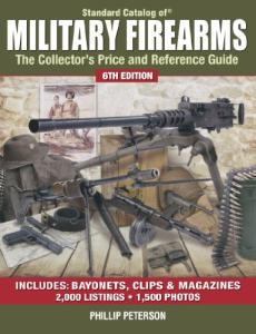 Standard Catalog of Military Firearms: The Collector's Price and Reference Guide (Standard Catalog of Military Firearms: The Collector's Price & Reference Guide)