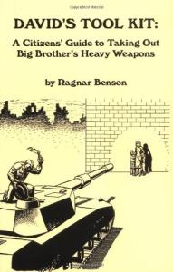 David's Tool Kit: A Citizen's Guide to Taking Out Big Brother's Heavy Weapons