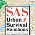 SAS Urban Survival Handbook: How to Protect Yourself Against Terrorism, Natural Disasters, Fires, Home Invasions, and Everyday Health and Safety Hazards