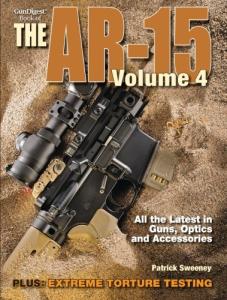 The Gun Digest Book of the AR-15, Volume 4