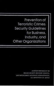 Prevention of terroristic crimes : security guidelines for business, industry, and other organizations