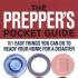 The Prepper's Pocket Guide: 101 Easy Things You Can Do to Ready Your Home for a Disaster