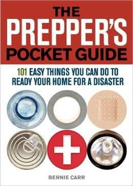 The Prepper's Pocket Guide: 101 Easy Things You Can Do to Ready Your Home for a Disaster
