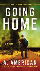 Going Home: A Novel (The Survivalist Series)
