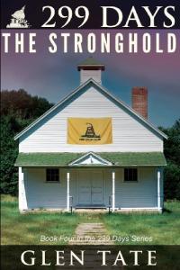 299 Days: The Stronghold (Volume 4) [Paperback] [2012] (Author) Glen Tate