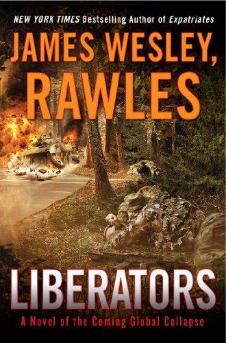 Liberators: A Novel of the Coming Global Collapse - Softcover
