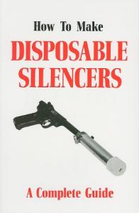How to Make Disposable Silencers Vol. I