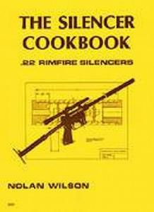 The Silencer Cookbook; .22 Rimfire Silencers