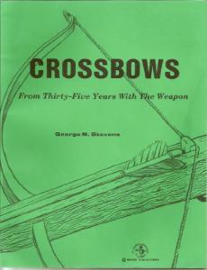 Crossbows: from Thirty-Five Years with the Weapon