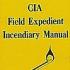 CIA Field Expedient Incendiary Manual