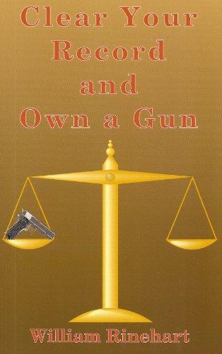 Clear Your Record and Own a Gun