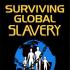 Surviving Global Slavery : Living Under the New World Order