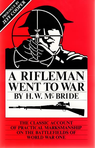 A Rifleman Went To War