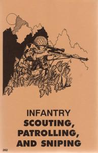 Infantry Scouting, Patrolling, & Sniping.