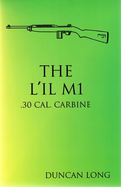 The Lil M1 .30 Cal. Carbine