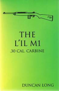 The Lil M1 .30 Cal. Carbine