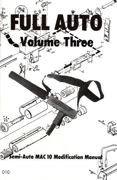 Full-Auto Volume 3: MAC-10 Modification Manual
