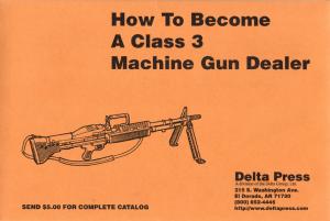 How To Become A Class 3 Machine Gun Dealer
