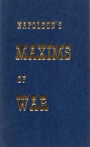 Napoleons Maxims Of War