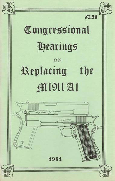 Congressional Hearings on Replacing the M1911 A1