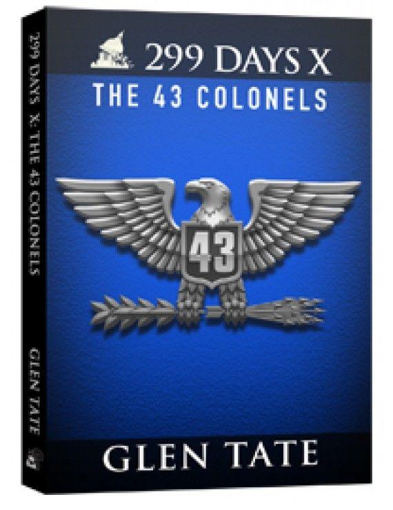 299 Days X: The 43 Colonels (Volume 10)