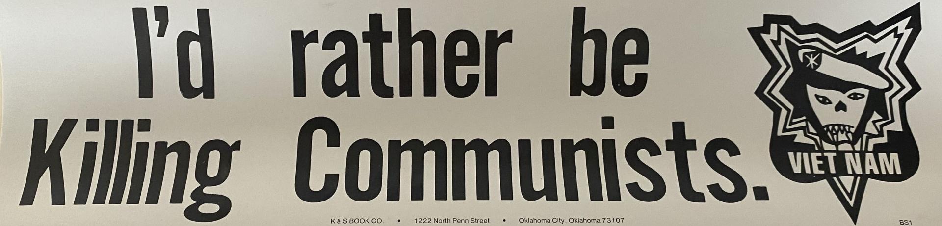 I'd Rather Be Killing Communists (Sticker)