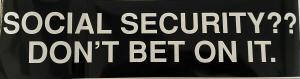 Social Security Don't Bet On It (Sticker)